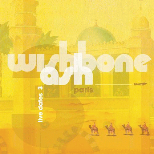 Wishbone Ash : Live Dates 3 - Paris